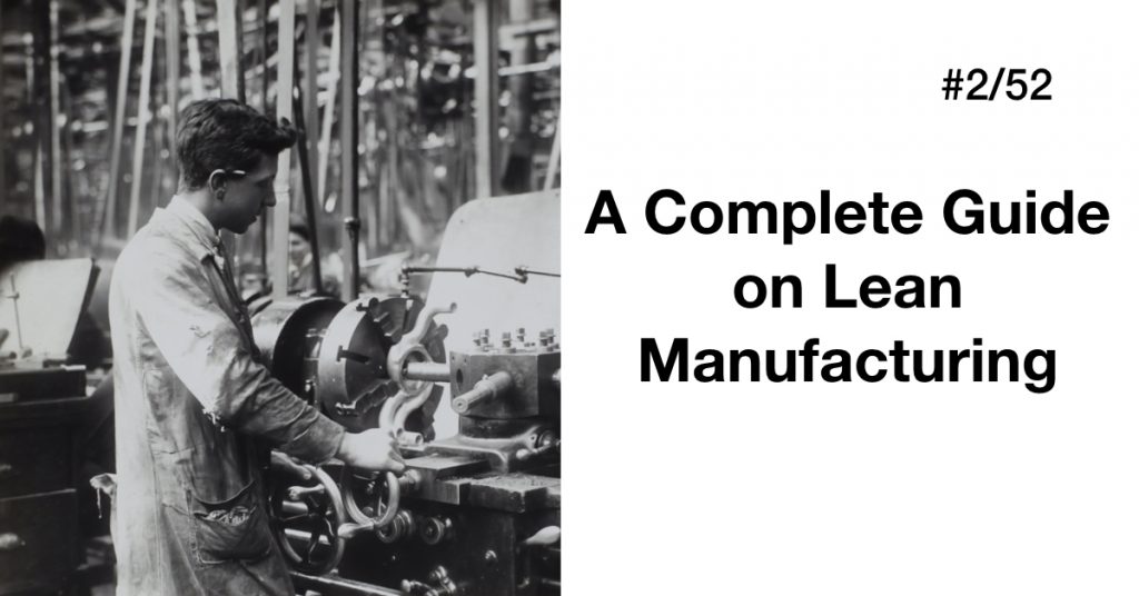 Complete guide to Lean Manufacturing