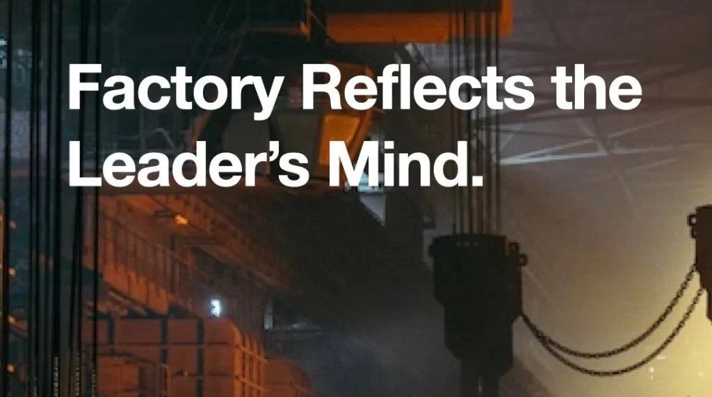 Factory_relects_Leaders Mind